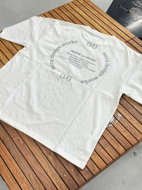 //neru design works// NOW or NEVER T SHIRT 2026 VER. (黑/白）